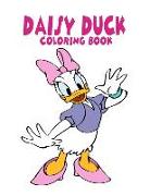 Daisy Duck Coloring Book: Coloring Book for Kids and Adults, This Amazing Coloring Book Will Make Your Kids Happier and Give Them Joy