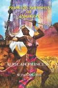 Princess Anendha of Zamikisa: The African Princess (Anendha)