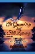 All Grown Up But Still Learning: An in Hgp Book # 5