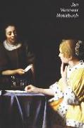 Jan Vermeer Notizbuch: Dame Mit Dienstmagd Und Brief - Ideal Für Die Schule, Studium, Rezepte Oder Passwörtern Zu Schreiben - Perfekt Für Not