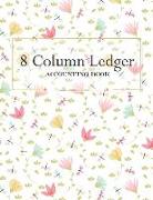 8 Column Accounting Ledger: Bookkeeping Ledger Account Book for Small Business, Accounting Journal Entry Book