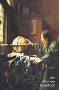 Jan Vermeer Notizbuch: Der Astronom - Perfekt Für Notizen - Modisches Tagebuch - Ideal Für Die Schule, Studium, Rezepte Oder Passwörtern Zu S