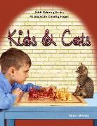 Kids & Cats: Adult Coloring Books 46 Grayscale Coloring Pages of Boys and Girls of Various Ages Playing with Cats and Kittens