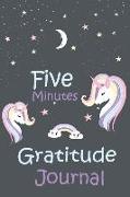 Five Minutes Gratitude Journal: Just Five Minutes to Cultivate an Attitude of Thankful Journal