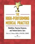 The High-Performing Medical Practice: Workflow, Practice Finances, and Patient-Centric Care