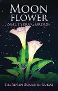 Moon Flower: A Seventeenth Century Tale of a Young Man's Search for the Great Spirit