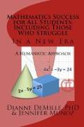 Mathematics Success for All Students: Including Those Who Struggle: In a New Era