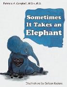 Sometimes It Takes an Elephant