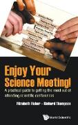 Enjoy Your Science Meeting!