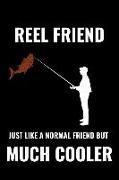 Reel Friend Just Like a Normal Friend But Much Cooler: Matte Softcover Notebook Log Book 120 Blank Pages Black White Minimalist Cover Design