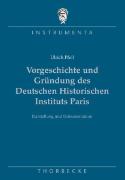 Vorgeschichte und Gründung des Deutschen Historischen Instituts Paris