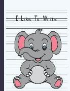 I Like to Write: Double Line Notebook for Kids - Cute Elephant