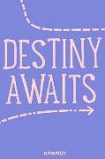 Destiny Awaits: Blank Lined Motivational Inspirational Quote Journal