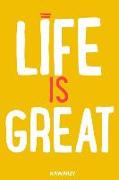 Life Is Great: Blank Lined Motivational Inspirational Quote Journal