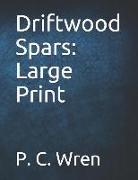 Driftwood Spars: Large Print
