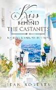 A Kiss Behind the Castanets: My Love Affair with Spain