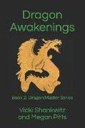Dragon Awakenings: Book 2: Dragon Master Series
