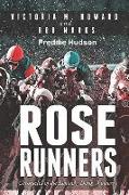 Rose Runners: Chronicles of the Kentucky Derby Winners