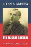 8th Brigade Original: The World War of Willy Thompson