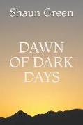 Dawn of Dark Days