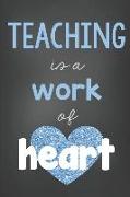 Blue Teacher Journal: Teaching Is a Work of Heart