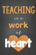 Teacher Journal: Teaching Is a Work of Heart - Orange