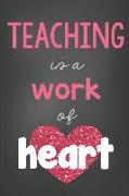 Teacher Journal: Teaching Is a Work of Heart - Pink