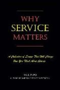 Why Service Matters: A Collection of Essays That Will Change How You Think about Service