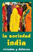 La Sociedad India: Virtudes Y Defectos