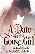 A Date for the Goose Girl: A Clean, Mistaken Identity Romance