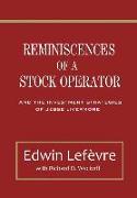 Reminiscences of a Stock Operator: And the Investment Strategies of Jesse Livermore (Illustrated)