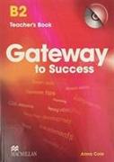 Gateway to Success B2 Teacher's Book & CD Rom