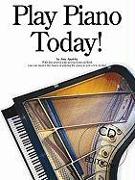 Play Piano Today! [With CD]