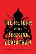 The Return of the Russian Leviathan