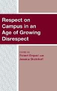 Respect on Campus in an Age of Growing Disrespect