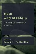 Skill and Mastery