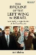The Decline of the Left Wing in Israel: Yossi Beilin and the Politics of the Peace Process