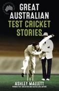 Great Australian Test Cricket Stories