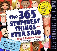365 Stupidest Things Ever Said Page-A-Day Calendar 2020