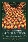Doing Theology as If People Mattered: Encounters in Contextual Theology