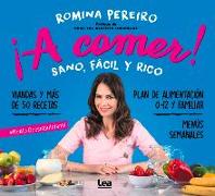 ¡a Comer!: Sano, Fácil Y Rico