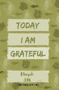 Today I Am Grateful: March Journal