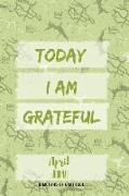 Today I Am Grateful: April Journal