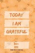 Today I Am Grateful: June Journal