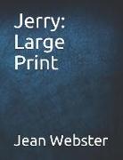 Jerry: Large Print