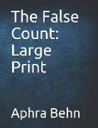 The False Count: Large Print