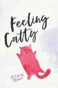 2019 Daily Planner, Feeling Catty: The Cat Lover's Agenda Planner and Personal Organizer