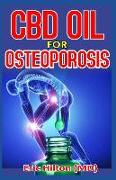 CBD Oil for Osteoporosis: Essential Remedy and Alternative Therapy for Osteoporosis