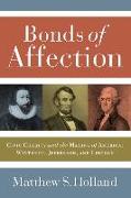 Bonds of Affection: Civic Charity and the Making of America--Winthrop, Jefferson, and Lincoln