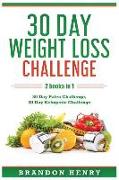 30 Day Weight Loss Challenge: 2 Books in 1 - 30 Day Paleo Challenge, 30 Day Ketogenic Challenge